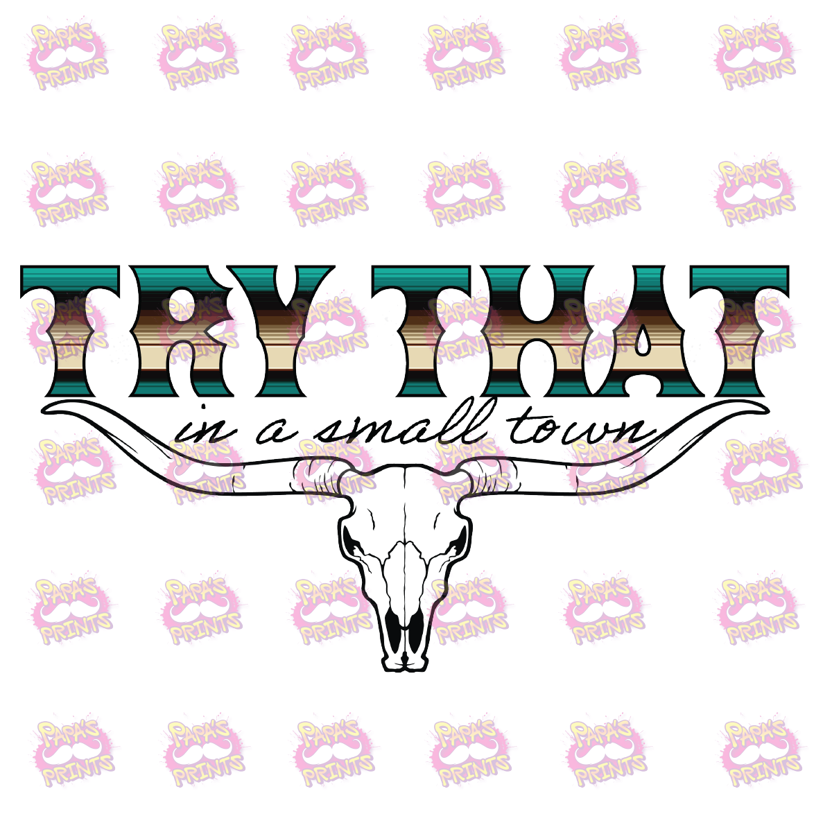 Try That Serape Damn Good Decal