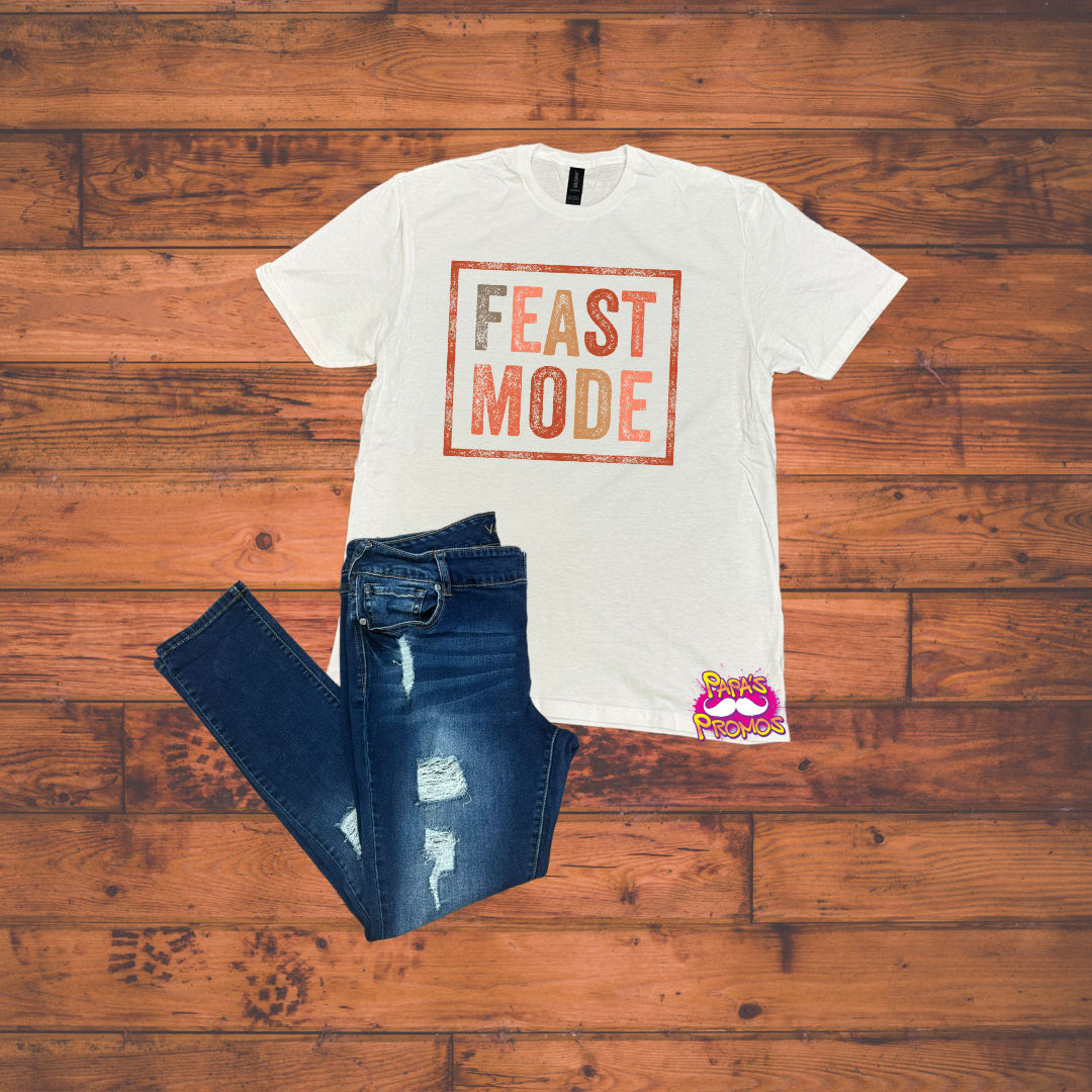 Feast Mode T-Shirt