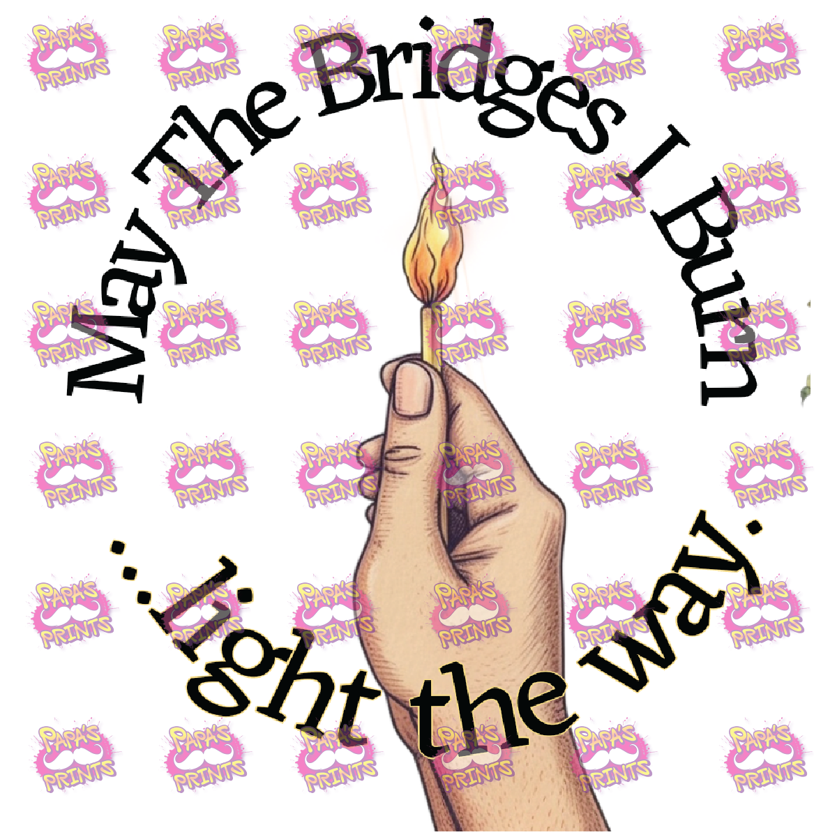 Bridges I Burn Damn Good Decal