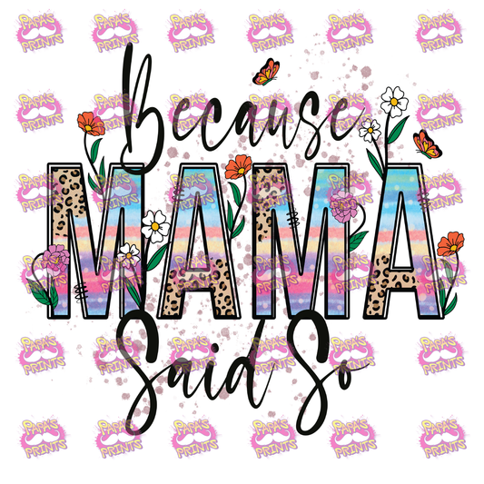 Because Mama Said So