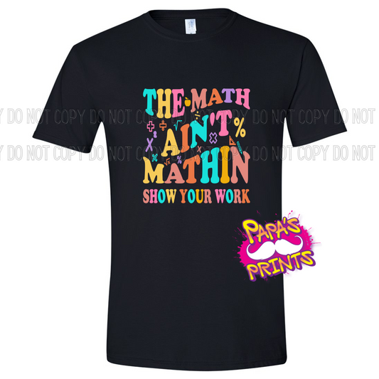 Math Ain't Mathin' Tee