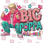 Big Poppa DTF