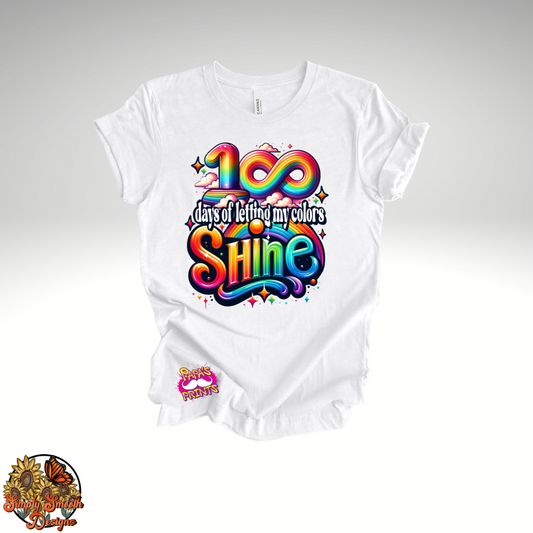 100 Days of Letting My Colors Shine T-Shirt