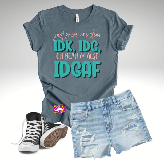 DTF Transfer - IDK, IDC, IDGAF
