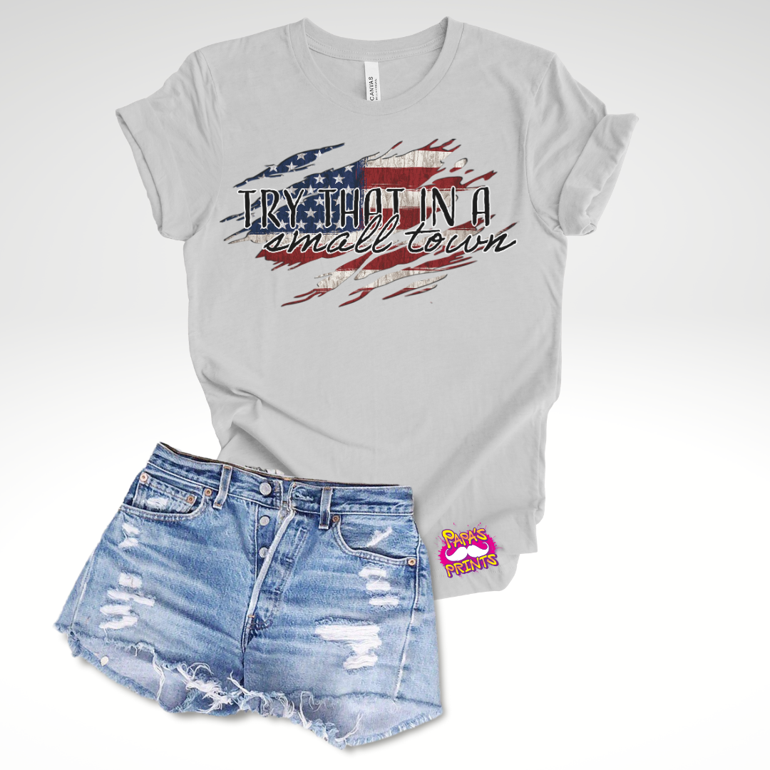 Try That American Flag T-Shirt