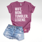 DTF Transfer - Wife.Mom.Tumbler.Legend