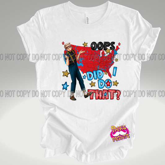 Did I Do That Tee?