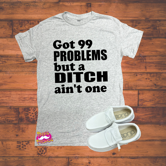 99 Problems, Ditch T-Shirt