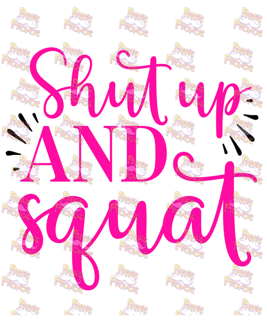 Shut Up and Squat Damn Good Decal