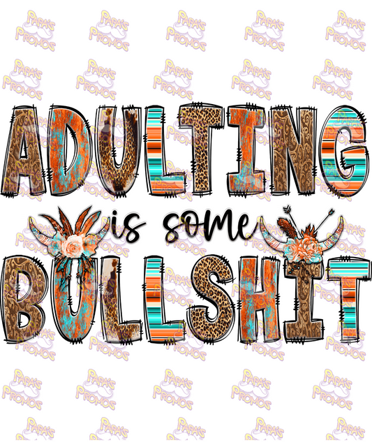 Adulting Is Some Bullsh*t Damn Good Decal