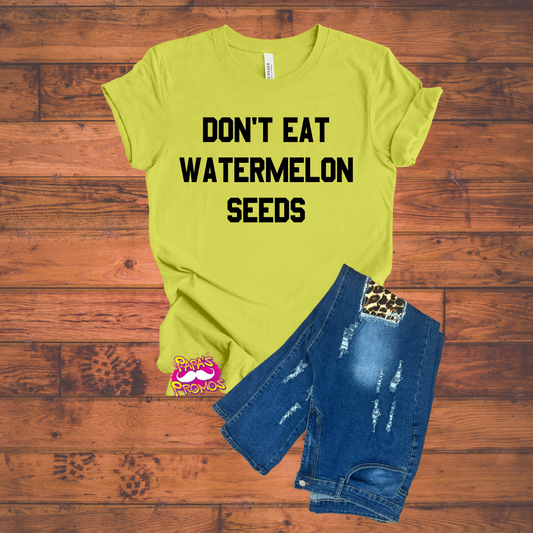 DTF Transfer - Don't Eat Watermelon Seeds