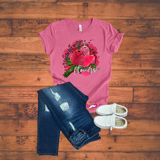 Buy Myself Flowers T-Shirt