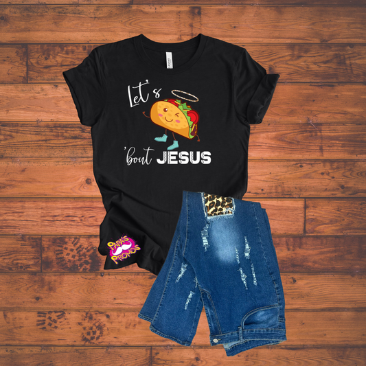 DTF Transfer - Let's Taco 'Bout Jesus