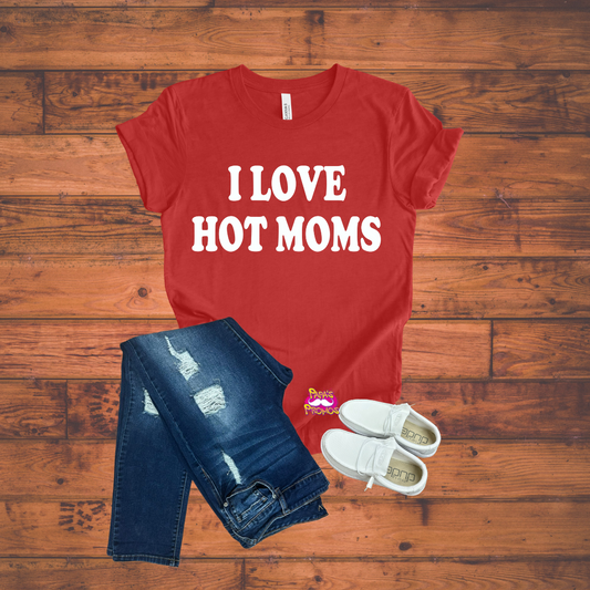 DTF Transfer - I Love Hot Moms