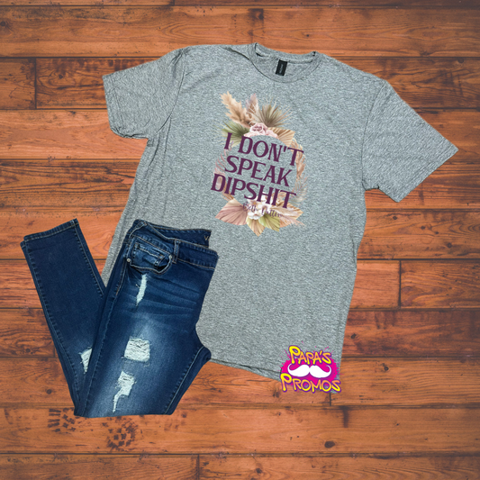 Dip Sh*t T-Shirt - Gray