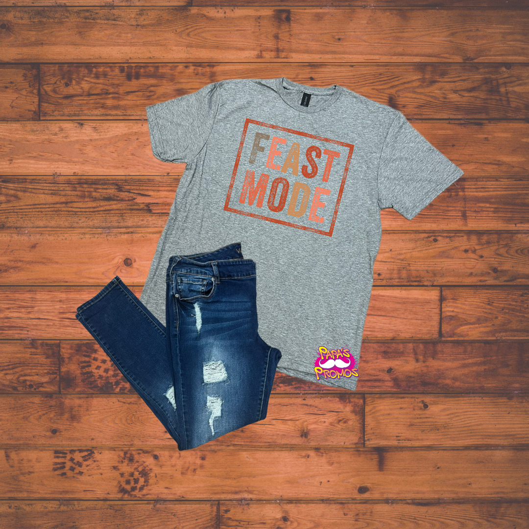 Feast Mode T-Shirt